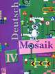 Мозаика. Немецкий язык: рабочая тетрадь к учебнику нем. яз. "Мозаика" для IV кл. школ с углубленным изучением нем. яз. - 4-е изд., И. В. Жукова, Л. В. Миронова 