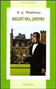 Right Ho, Jeeves / Ваша взяла, Дживс. Книга для чтения на английском языке, Вудхауз Пэлем Грэнвил 