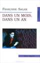 Dans un Mois, Dans un An, Франсуаза Саган, Francoise Sagan 