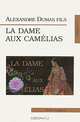 La Dame Aux Camelias (Дама с камелиями). На французском языке, Дюма Александр (сын) 