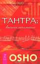 Тантра. Высшее понимание. Высвобождение энергии (комплект из 2 книг), (Бхагван Шри Раджниш) Ошо 