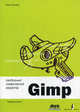 Свободный графический редактор Gimp. Первые шаги (+ CD-ROM), Хахаев Иван Анатольевич 
