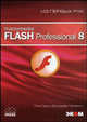 Macromedia Flash Proffessional 8. Из первых рук / Пер. с англ., Грин Том, Чилкотт Джордан 