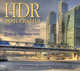 HDR-фотография. Полное практическое руководство по созданию ярких творческих фотографий при съемке сюжетов с широким динамическим диапазоном, Найтингейл Дэвид 