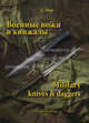 Военные ножи и кинжалы = Military knives & daggers. На русском и английском языках, Мак Андрей Артурович 