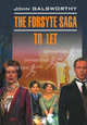 The Forsyte saga. To let / Сага о Форсайтах. Сдается внаем. Книга для чтения на английском языке, Джон Голсуорси, John Galsworthy 