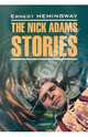 The Nick Adams stories / Рассказы Ника Адамса. Книга для чтения на английском языке, Эрнест Хемингуэй 