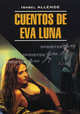 История Евы Луны / Cuentos de Eva Luna. Книга для чтения на испанском языке, Альенде Исабель 