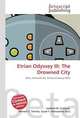 Etrian Odyssey III: The Drowned City, Lambert M. Surhone 