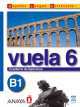 Vuela 6 Cuaderno de Ejercicios B1, M. Angeles Alvarez Martinez, Ana Blanco Canales, M. Jesus Torrens Alvarez, Clara Alarcon Pyrez 