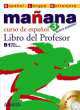 Manana 3 Libro del Profesor (+CD), Isabel Lopez Barbera, Ana Isabel Blanco Gadanon, M.Paz Bartolome Alonso, Pilar Alzugaray Zaragueta 