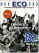 Eco B2. Cuaderno Refuerzo (+ CD), A. Gonzalez 