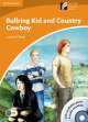 Cambridge Discovery Readers 4 Bullring Kid &Country Cow Boy (+Cd), 