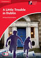 A little trouble in Dublin. Level 1. Beginner/Elementary, Richard MacAndrew 
