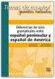 Diferencias De Usos Gramaticales Entre Espanol. Espanol De America, Isabel Bueso, Nina Moreno, Ruth Vazquez, Hugo Wingeyer 