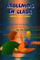 Hablemos En Clase, Maria-Rosa Lopez Llebot 
