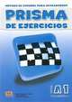 Prisma A1 - Comienza - Libro de ejercicios, Casado Maria Angeles, Martinez Anna, Romero Anna Maria 