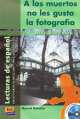 A Los Muertos No Les Gusta La Fotografia (+CD), Manuel Rebollar 