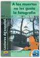 A Los Muertos No Les Gusta La Fotografia. Nivel Superior 1. CD Con La Historia, Manuel Rebollar Barro 