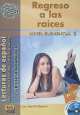 Regreso A Las Raices (Lectura Hisp/Am Nivel Elemental) (+CD), Luz Janeth Ospina 