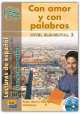 Con Amor Y Con Palabras (Lectura Hisp/Am Nivel Elemental) Libro +D, Rodriguez Valladares 