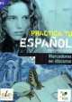 Practica tu Espanol. Nivel C1: Marcadores del discurso, Pilar Marchante 
