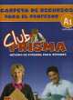 Club Prisma A1 (Inicial). Carpeta De Recursos Para El Profesor, Equipo Prisma 
