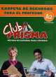Club Prisma A2 (Elemental). Carpeta De Recursos Para El Profesor, Equipo Prisma 