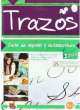 Trazos A1.1. Curso De Espanol Y Lectoescritura (+ CD), Roberto Teruel Orti, Jose Menendez Mayoral Maria, Guillermo Ochoa Gomez 