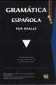 Gramatica Espanola Por Niveles Dos Volumenes En Un Solo Pack, Ana M. Ruiz Martinez, Manuel Marti Sanchez, Inmaculada Penades Martinez 