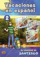Vacaciones en espanol 2/ Holidays in Spanish 2 : El Camino De Santiago/ Pathway to Santiago, David Isa de los Santos, Nazaret Puente Giron 