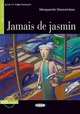 Jamais de Jasmin (Niveau Un A1) (+ Audio CD), Descombez Marguerite 