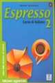 Espresso 2. Libro dello studente ed esercizi, Maria Bali, Giovanna Rizzo 