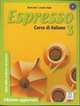 Espresso 3. Libro dello studente ed esercizi. Livello B1, Maria Bali, Luciana Ziglio 