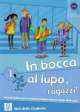 In bocca al lupo, ragazzi! 1 - Libro dello studente, Jolanda Caon 