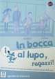 In bocca al lupo, ragazzi! 1 - quaderno di lavoro, 