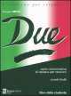 Due (secondo livello) - Libro dello studente, N . Santoni, Raffaella Nencini, Lorenzo Blini, Paco Bon Matte 