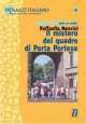 Mosaico italiano - livello 3/4 : Il mistero del quadro di Porta Portese, Raffaella Nencini 