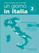 Un giorno in Italia 2 - guida + test + chiavi, Nuccia de Filippo, Loredana Chiappini 