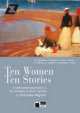 10 Women 10 Stories (+ CD), Dahl Roald, James Joyce, Katherine Mansfield, E. O'Brien 