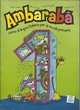 Ambaraba 1. Corso di lingva italiana per la scuola primaria. + 2 AudioCD (+ Audio CD), Chiara Codato, Silvia Cravedi, Annalisa Dorigatti, Michela Viola 