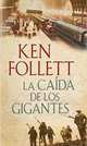 La caida de los gigantes / The fall of giants, Ken Follett 