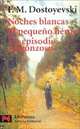 Noches blancas. El pequeno heroe. Un episodio vergonzoso, Ф. М. Достоевский 
