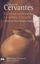 El celoso extremeno / La senora Cornelia, Saavedra Miguel De Cervantes 