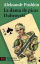 La dama de picas & Dubrovski/ The Queen of Spades & Dubrovski, Alexander Pushkin 
