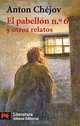 El pabellon n.6 y Otros Relatos / Палата №6 и другие рассказы, Anton Pavlovich Chejov 