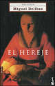 El hereje. Delibes M. / Еретик, Мигель Делибес 