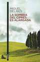 La Sombra Del Cipres Es Alargada, Miguel Delibes 