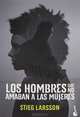 Los hombres que no amaban a las mujeres, Stieg Larsson 