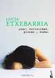 Amor, curiosidad, prozac y dudas, Etxebarria Lucia 